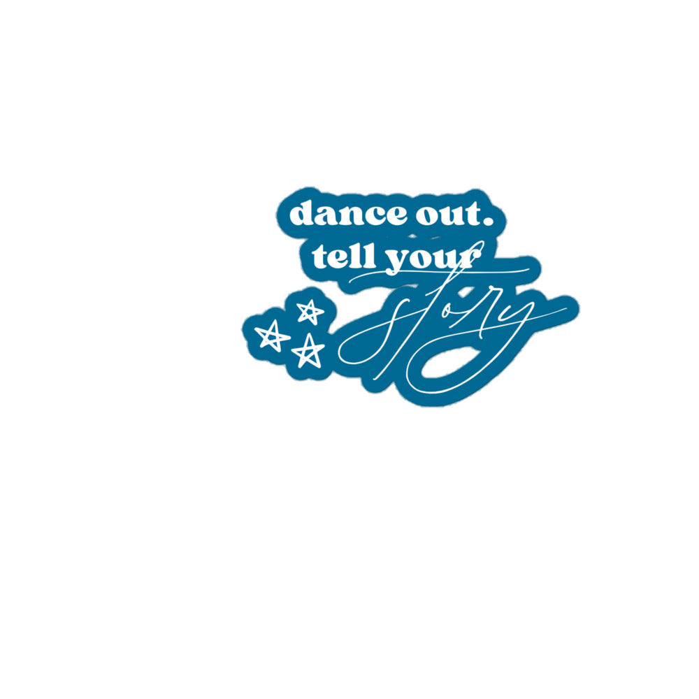 dance out tell your story sticker