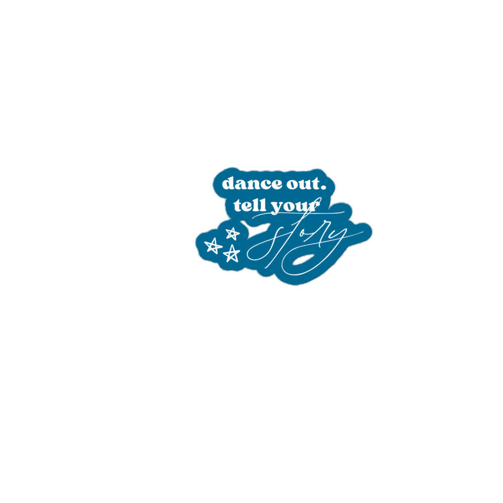 dance out tell your story sticker