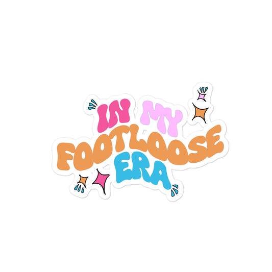 in my footloose era sticker